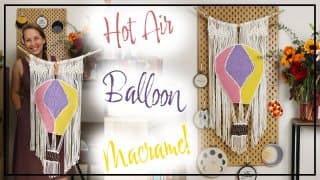 The Stitchery: Hot Air Balloon Macrame